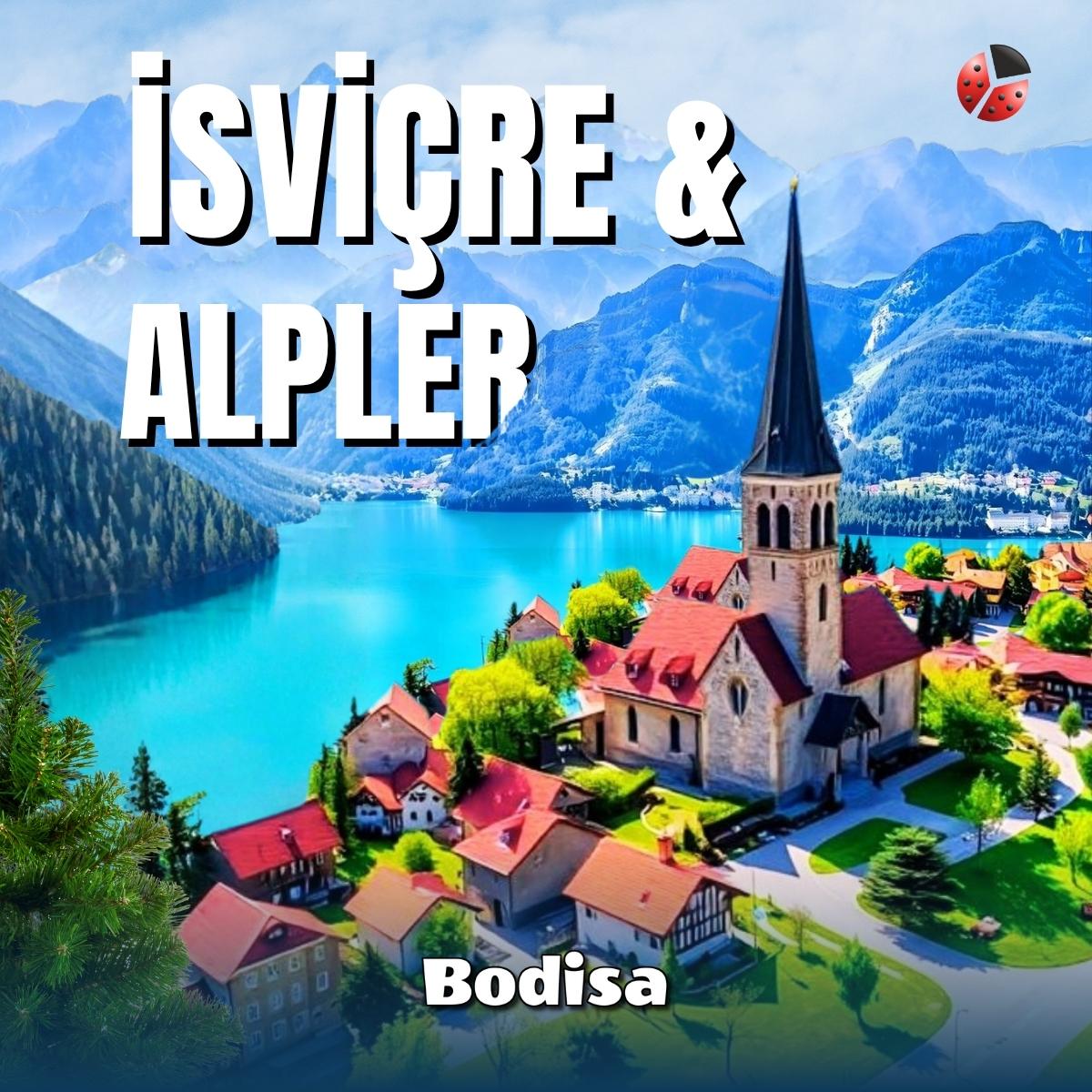 İsviçre &Alpler Bölgesi