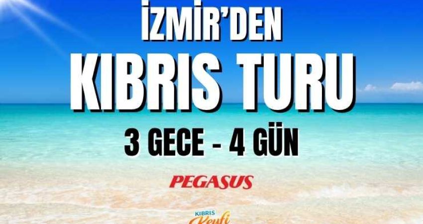 İzmir'den Kıbrıs Turu  |  3 Gece 4 Gün  |  Pegasus HY ile