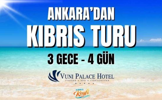 Ankara'dan Kıbrıs Turu | Vuni Palace  |  3 Gece 4 Gün | AJET ile
