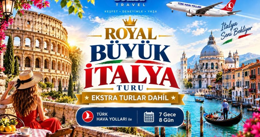 Royal Büyük İtalya Turu  |  Ekstra Turlar Dahil  | 7 Gece - 8 Gün  |  THY ile  (FCO-VCE)