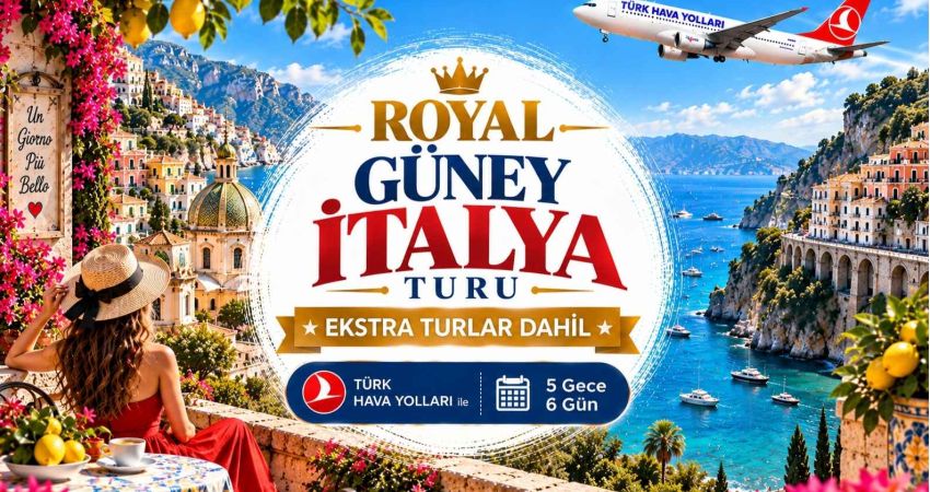 Royal Güney İtalya Turu | Ekstra Turlar Dahil | 5 Gece - 6 Gün | THY ile